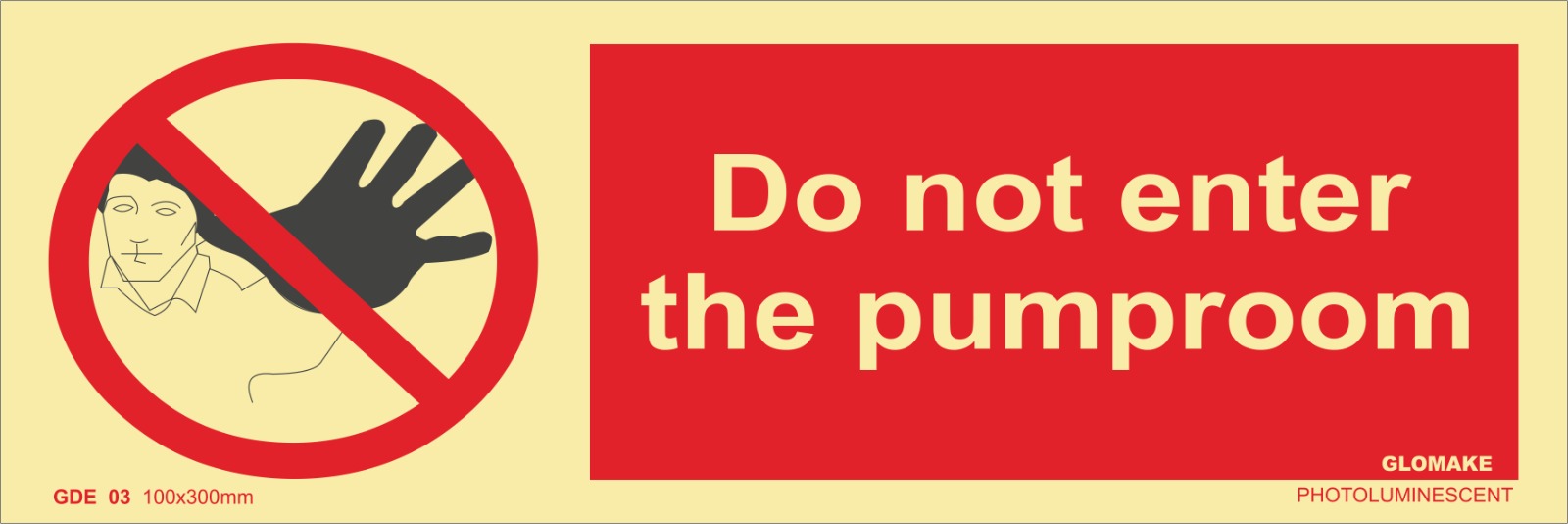 DO NOT ENTER THE PUNPPROOM
(GDE 03)